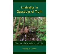 Donald A. Crosby Liminality in Questions of Truth (Copertina rigida)