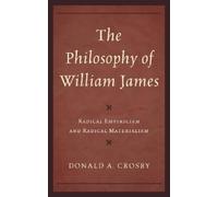 Donald A. Crosby The Philosophy of William James (Copertina rigida)