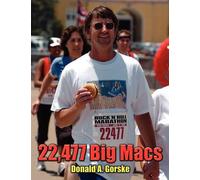 Donald A. Gorske 22,477 Big Macs (Tascabile)