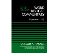 Donald A. Hagner Matthew 1-13, Volume 33A (Copertina rigida)