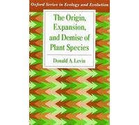 Donald A. Levin The Origin, Expansion, and Demise of Plant Species (Tascabile)