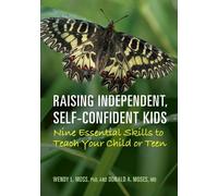 Donald A. Moses Wendy L. Mos Raising Independent, Self-Confident Kid (Tascabile)