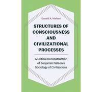Donald A. Niels Structures of Consciousness and Civilizationa (Copertina rigida)