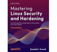 Donald A. Tevault Mastering Linux Security and Hardening (Tascabile)