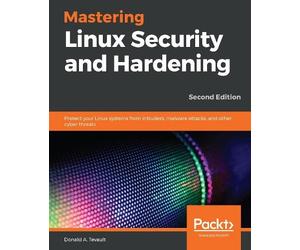 Donald A. Tevault Mastering Linux Security and Hardening (Tascabile)