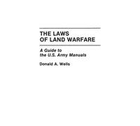Donald A. Wells The Laws of Land Warfare (Copertina rigida)