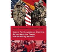 Donald Abenheim Carolyn Halla Soldiers, War, Knowledge and Citizens (Tascabile)