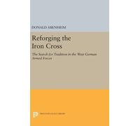 Donald Abenheim Reforging the Iron Cross (Copertina rigida)