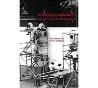 Donald Adams Arlene Goldbard Creative Community (Tascabile)