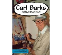 Donald Ault Carl Barks (Tascabile) Conversations with Comic Artists Series