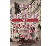 Donald B Anderson The Creation of the Black Russian Terrier (Tascabile) 2