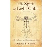 Donald B Carroll The Spirit of Light Cubit (Tascabile)
