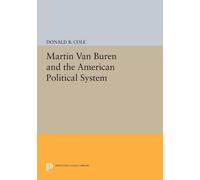 Donald B. Cole Martin van Buren and the American Political System (Tascabile)
