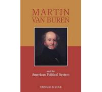 Donald B Cole Martin Van Buren and the American Political System (Tascabile)
