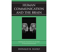 Donald B. Egolf Human Communication and the Brain (Tascabile)