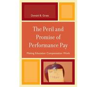 Donald B. Gratz The Peril and Promise of Performance Pay (Tascabile)
