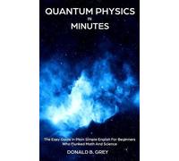 Donald B Grey Quantum Physics in Minutes (Tascabile)