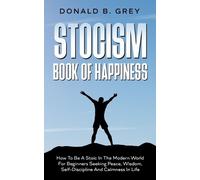 Donald B Grey Stocism Book Of Happiness (Tascabile)