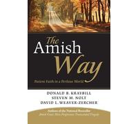 Donald B. Kraybill David L. Weaver-Zercher Steven M. N The Amish Way (Tascabile)