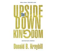 Donald B Kraybill The Upside-Down Kingdom (Copertina rigida)