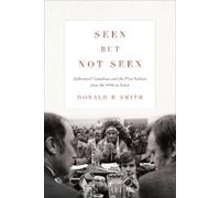 Donald B. Smith Seen but not Seen (Tascabile)
