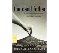 Donald Barthelme The Dead Father (Tascabile)