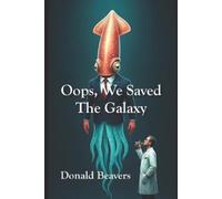 Donald Beavers Oops, We Saved The Galaxy (Tascabile) Very Funny Sci-Fi