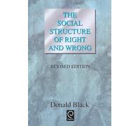 Donald Black The Social Structure of Right and Wrong (Tascabile)