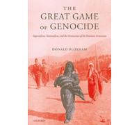 Donald Bloxham The Great Game of Genocide (Tascabile)
