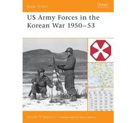 Donald Boose US Army Forces in the Korean War 1950-53 (Tascabile) Battle Orders
