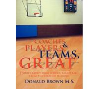 Donald Brown M.S. Great Teams, Players, & Coaches (Tascabile)