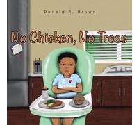 Donald Brown No Chicken, No Trees (Tascabile)