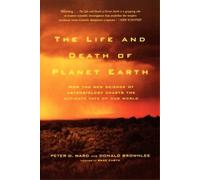 Donald Brownlee Peter Ward The Life and Death of Planet Earth (Tascabile)