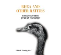Donald Bruning Rhea and Other Ratites (Tascabile)