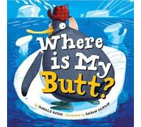 Donald Budge Where Is My Butt? (Copertina rigida)