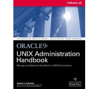 Donald Burleson Oracle9i UNIX Administration Handbook (Tascabile)