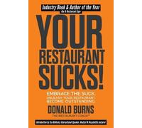 Donald Burns Your Restaurant Sucks (Tascabile) Your Restaurant Sucks Trilogy