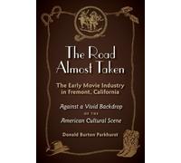 Donald Burton Parkhurst The Road Almost Taken (Tascabile)