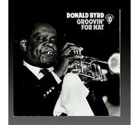 Donald Byrd - Groovin for Nat by Donald Byrd (2000-11-09)