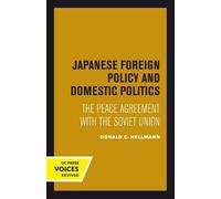 Donald C. Hellmann Japanese Foreign Policy and Domestic Politics (Tascabile)