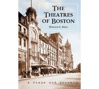Donald C. King The Theatres of Boston (Tascabile)