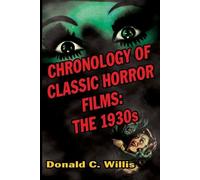 Donald C Willis Chronology of Classic Horror Films (Tascabile)