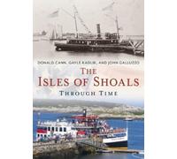 Donald Cann John Galluzzo Gayle Kadl The Isles of Shoals Through Ti (Tascabile)