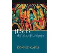 Donald Capps Jesus the Village Psychiatrist (Tascabile)