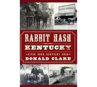 Donald Clare Rabbit Hash, Kentucky (Tascabile)