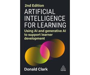 Donald Clark Artificial Intelligence for Learning (Tascabile)