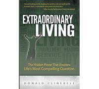 Donald Clinebell Extraordinary Living (Tascabile)