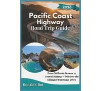 Donald Clint Pacific Coast Highway Road Trip Guide 2026 (Tascabile)