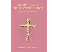 Donald Craig Miller The Mystery of the Scattered Cross (Copertina rigida)