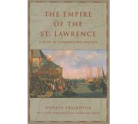 Donald Creighton The Empire of the St. Lawrence (Tascabile)